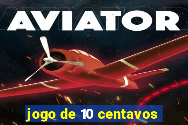 jogo de 10 centavos